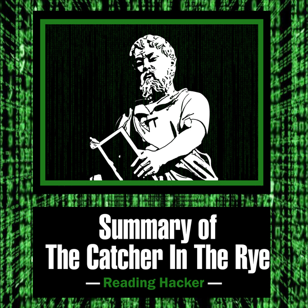 catcher in the rye summary of catcher in the rye summary of