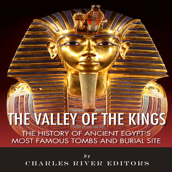 the significance of the valley of the kings to ancient egyptians the significance of the valley of the kings to ancient egyptians