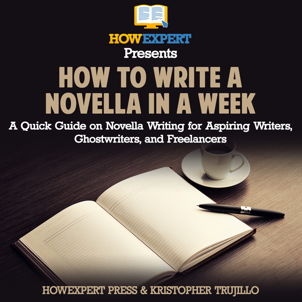 How to Write a Novella in a Week: A Quick Guide on Novella Writing for Aspiring Writers, Ghostwriters, and Freelancers , Hörbuch, Digital, 1, 46min How to Write a Novella in a Week: A Quick Guide on Novella Writing for Aspiring Writers, Ghostwriters, and Freelancers , Hörbuch, Digital, 1, 46min