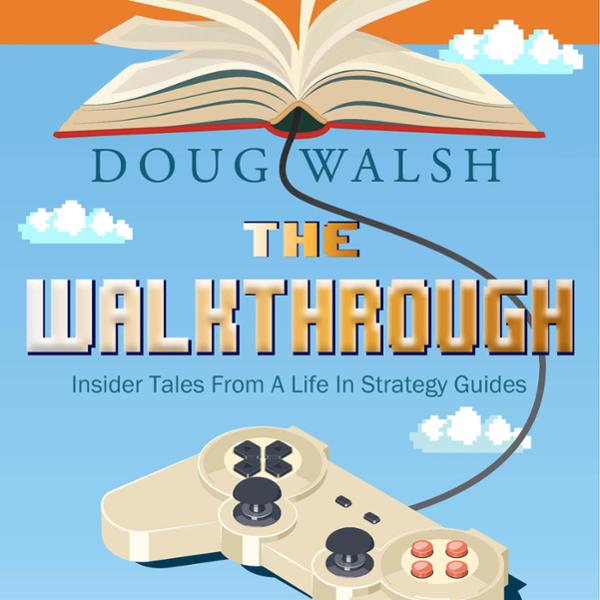 The Walkthrough: Insider Tales from a Life in Strategy Guides , Hörbuch, Digital, 1, 191min The Walkthrough: Insider Tales from a Life in Strategy Guides , Hörbuch, Digital, 1, 191min