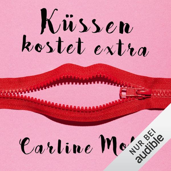 Küssen kostet extra, Hörbuch, Digital, 1, 410min Küssen kostet extra, Hörbuch, Digital, 1, 410min