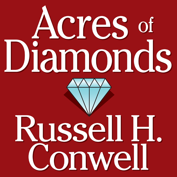 acres of diamonds acres of diamonds