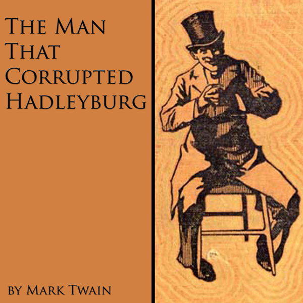 a review of mark twains the man that corrupted hadleyburg Humorist in more a review of mark twains the man that corrupted hadleyburg recent editions. a review of mark twains the man that corrupted hadleyburg Humorist in more a review of mark twains the man that corrupted hadleyburg recent editions.