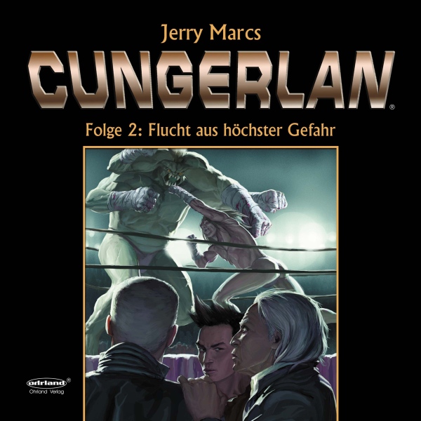 Vorschaubild von Flucht aus höchster Gefahr (Cungerlan 2): Erweiterte Neuausgabe, Hörbuch, Digital, 77min Vorschaubild von Flucht aus höchster Gefahr (Cungerlan 2): Erweiterte Neuausgabe, Hörbuch, Digital, 77min