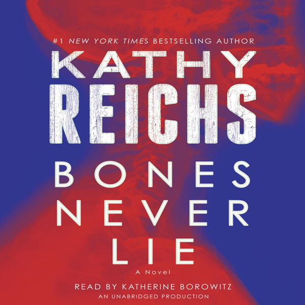 Bones Never Lie: A Novel , Hörbuch, Digital, 1, 648min Bones Never Lie: A Novel , Hörbuch, Digital, 1, 648min