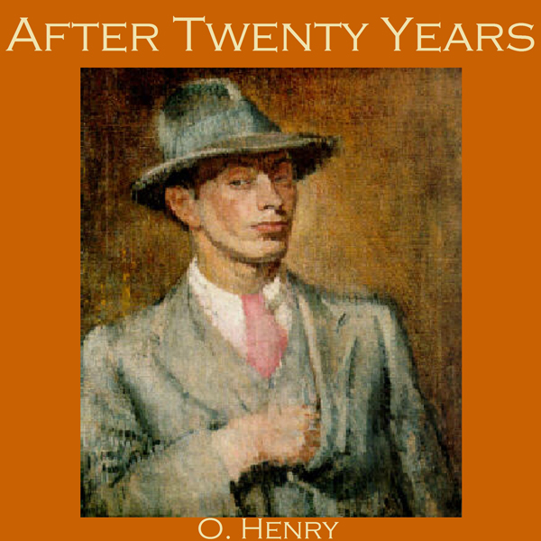 after twenty years by o henry summary after twenty years by o henry summary
