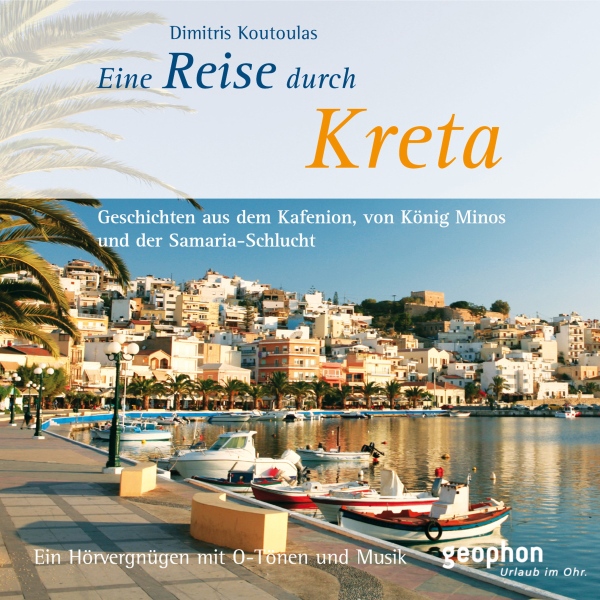 Vorschaubild von Eine Reise durch Kreta, Hörbuch, Digital, 53min Vorschaubild von Eine Reise durch Kreta, Hörbuch, Digital, 53min